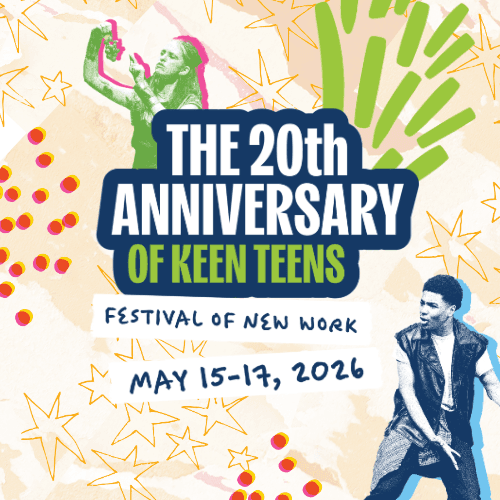 Keen Teens Festival of New Work