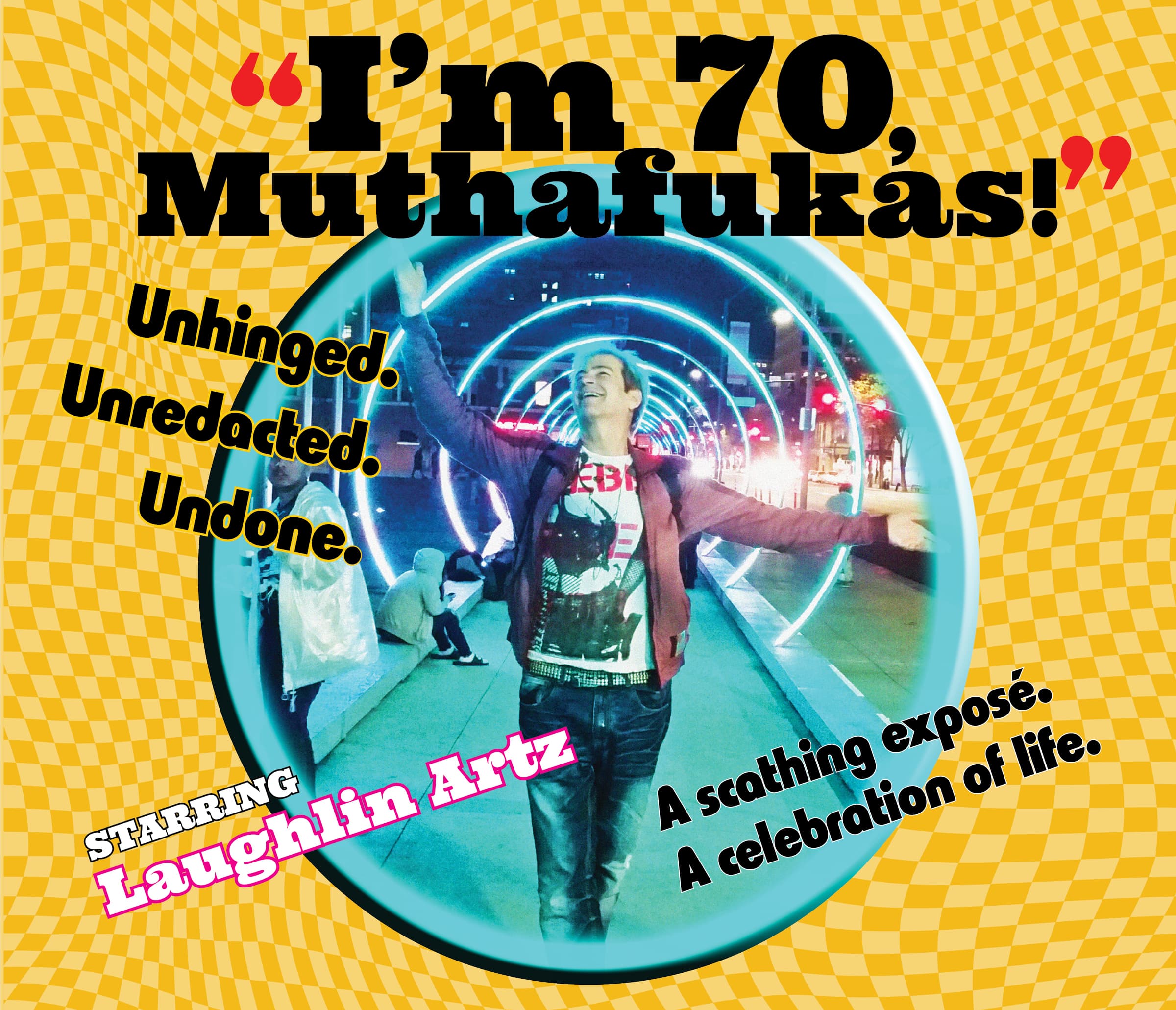 "I'm 70, Muthafukas!"