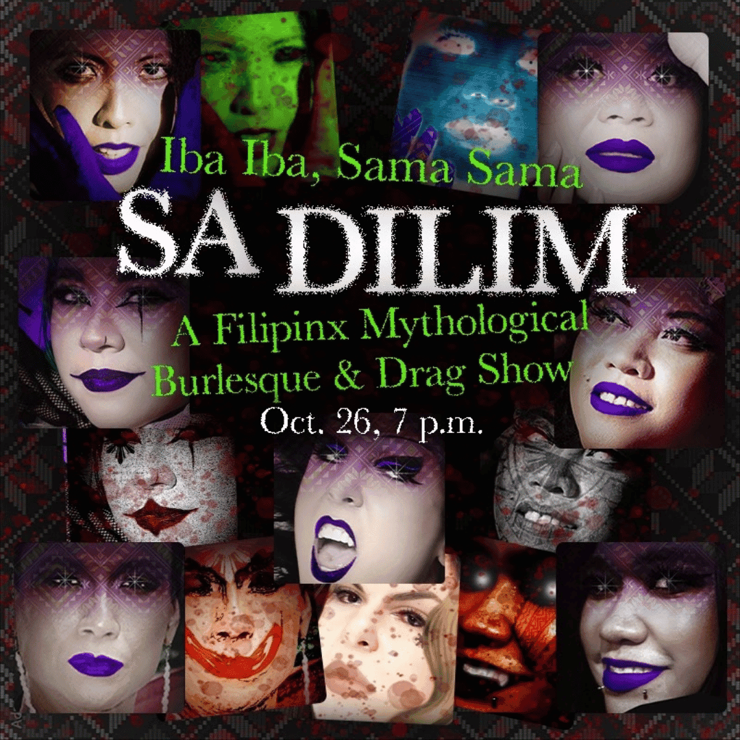 Iba Iba, Sama Sama sa Dilim: A Filipinx Mythological Burlesque & Drag Show