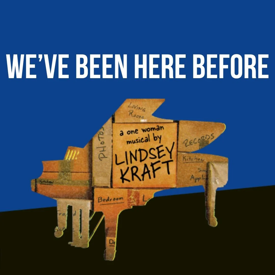 Weβve Been Here Before: A One-Woman Musical