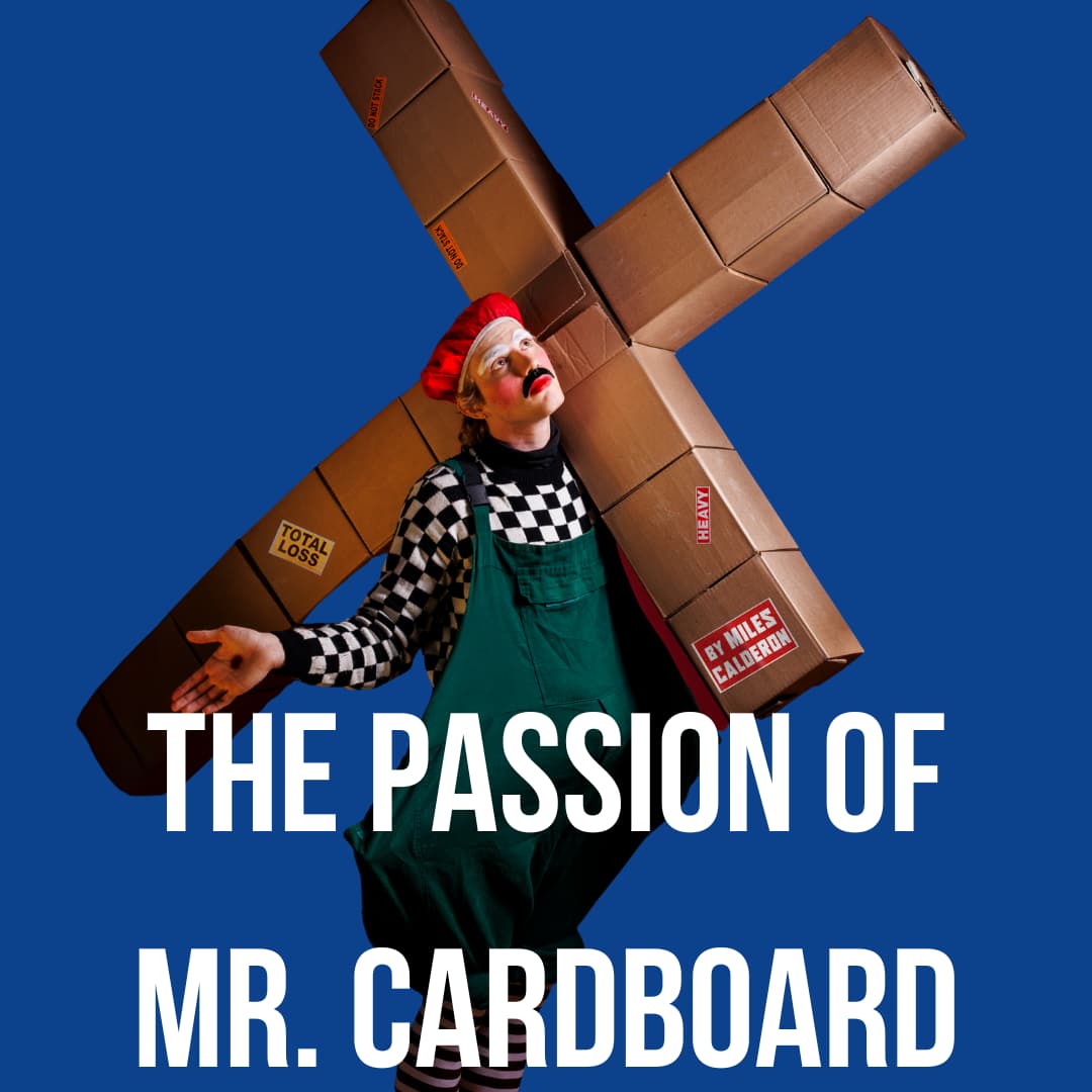THE PASSION OF MR. CARDBOARD