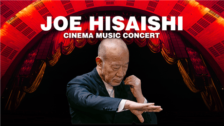 Joe Hisaishi: Cinema Music Concert