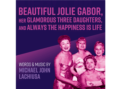 Beautiful Jolie Gabor, Her Glamorous Three Daughters, and Always the Happiness is Life