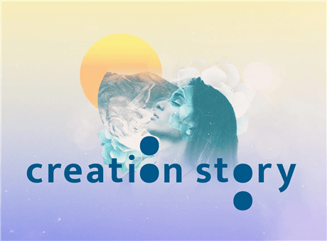 Creation Story